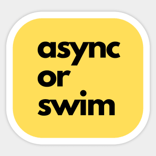Async or swim Sticker